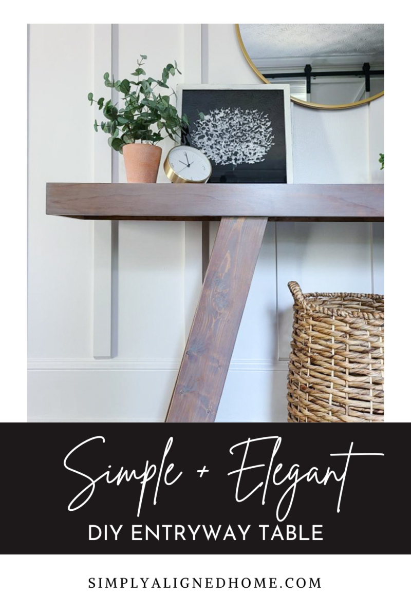 SIMPLE AND ELEGANT DIY ENTRYWAY TABLE - Simply Aligned Home