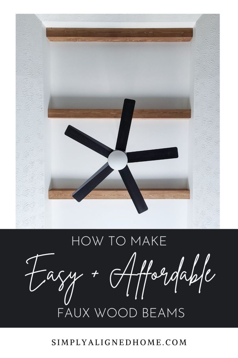 HOW TO MAKE EASY AND AFFORDABLE FAUX WOOD BEAMS - Simply Aligned Home