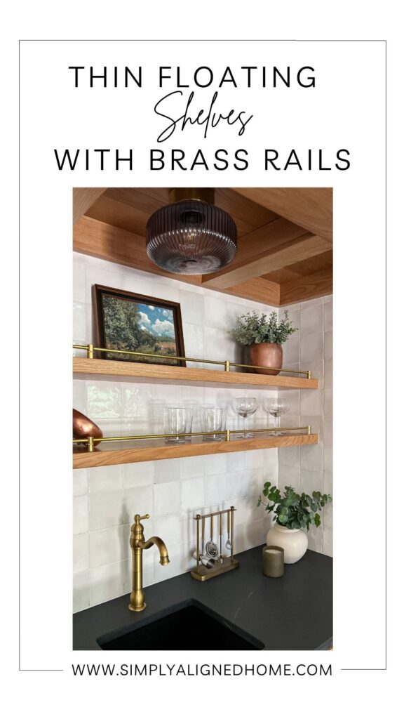 Wet Bar Thin Floating Shelves with Brass Shelf Rail - Simply Aligned Home